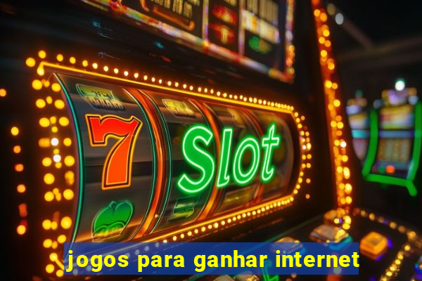 jogos para ganhar internet